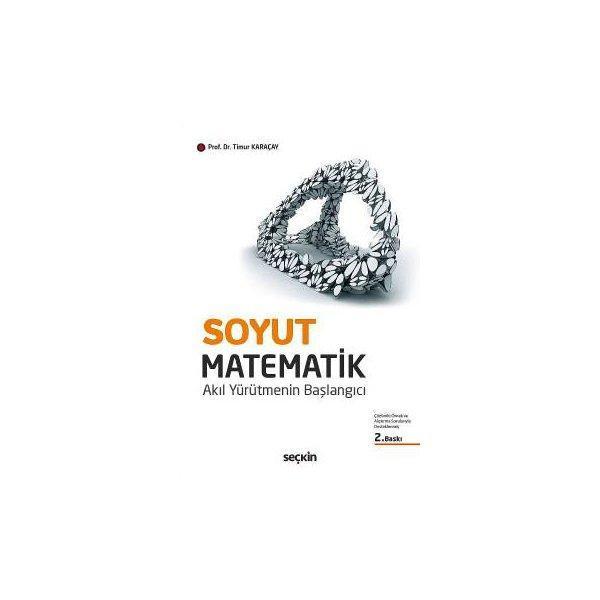 Soyut Matematik (T.Karaçay) 2. Baskı Timur Karaçay 2016/09 - Seçkin Yayıncılık - Image 1