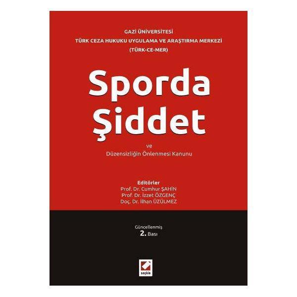 Sporda Şiddet ve Düzensizliğin Önlenmesi Kanunu 2.Baskı Cumhur Şahin 9 2012/01 - Seçkin Yayıncılık - Image 1