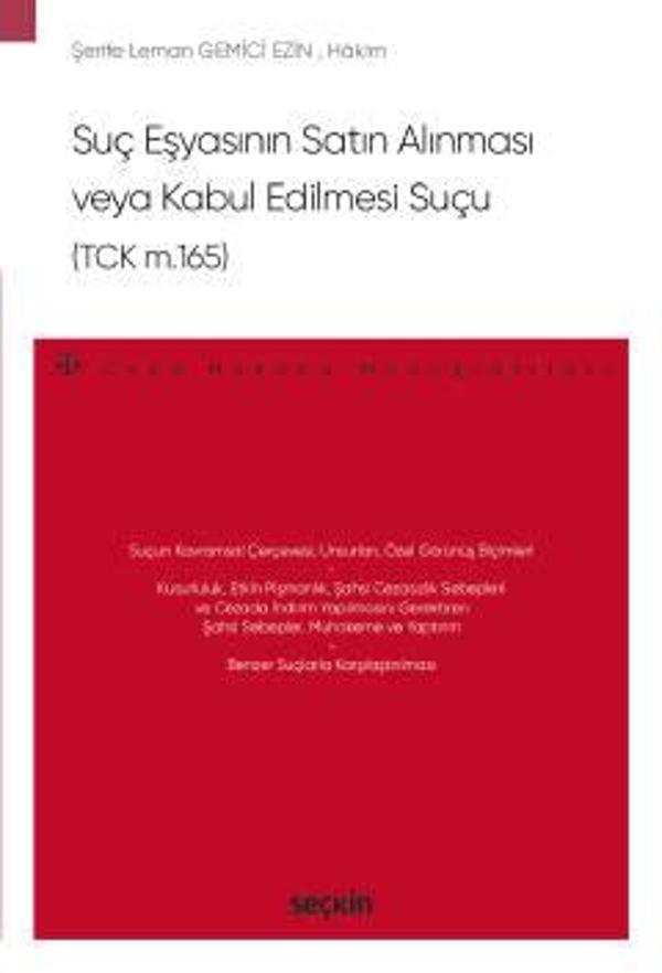 Suç Eşyasının Satın Alınması veya Kabul Edilmesi Suçu (TCK m.165) - Ceza Hukuku Monografileri - Şerife Leman Gemici Ezin - Seçkin Yayıncılık - Image 1