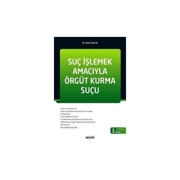 Suç İşlemek Amacıyla Örgüt Kurma Suçu (3. Baskı) Cihan Kavlak 2017/09 - Seçkin Yayıncılık - Image 1