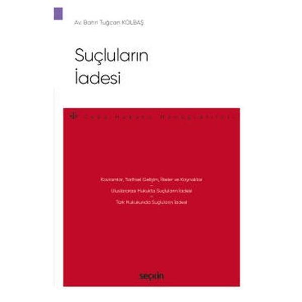 Suçluların İadesi Bahri Tuğcan Kolbaş 2022/5 - Seçkin Yayıncılık - Image 1
