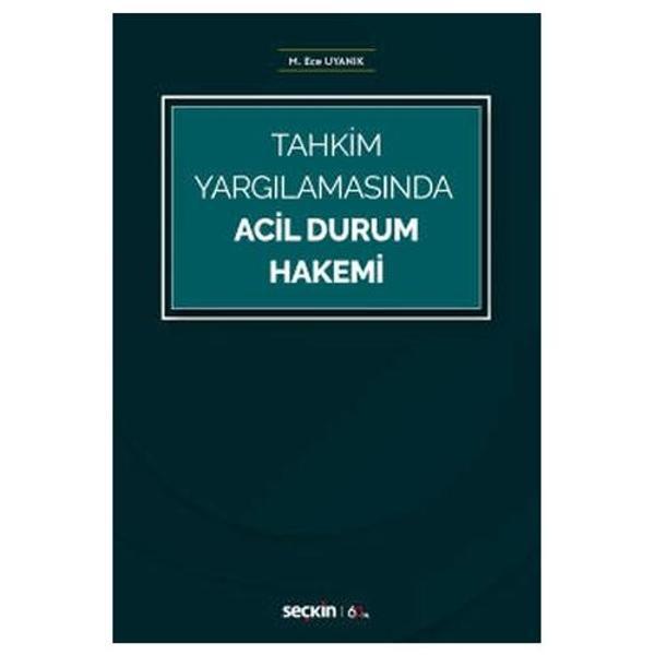 Tahkim Yargılamasında Acil Durum Hakemi M.Ece Uyanık 2020/04 - Seçkin Yayıncılık - Image 1