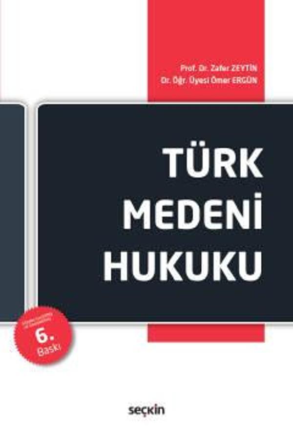 Türk Medeni Hukuku Prof. Dr. Zafer Zeytin 6. Baskı, Eylül 2022 - Seçkin Yayıncılık - Image 1