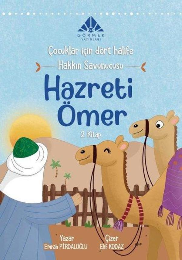 Hakkın Savunucusu Hazreti Ömer - Çocuklar İçin Dört Halife 2.Kitap - Görmek Yayınları - Image 1