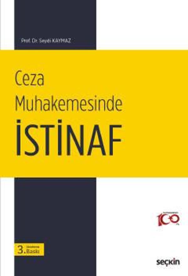 Ceza Muhakemesinde İstinaf Prof. Dr. Seydi Kaymaz 3. Baskı, Eylül 2023 - Seçkin Yayıncılık - Image 1