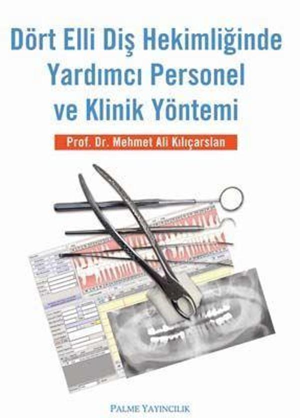 Palme Yayınevi Dört Elli Diş Hekimliğinde Yardımcı Personel Ve Klinik Yöntemi Kitabı - Palme Yayınları - Image 1