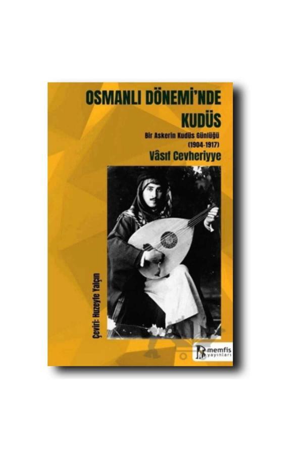 Memfis Yayınları Osmanlı Dönemi'Nde Kudüs (Bir Askerin Kudüs Günlüğü) - Memfis Yayınları - Image 1