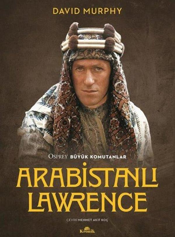 Arabistanlı Lawrence - Osprey Büyük Komutanlar - Kronik Kitap - Image 1