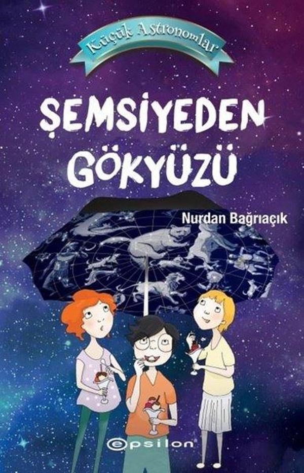 Küçük Astronomlar 2 - Şemsiyeden Gökyüzü - Epsilon Yayınevi - Image 1