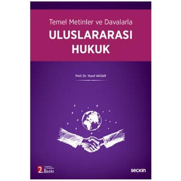 Temel Metinler ve Davalarla Uluslararası Hukuk (2.Baskı) Yusuf Aksar 2021/09 - Seçkin Yayıncılık - Image 1