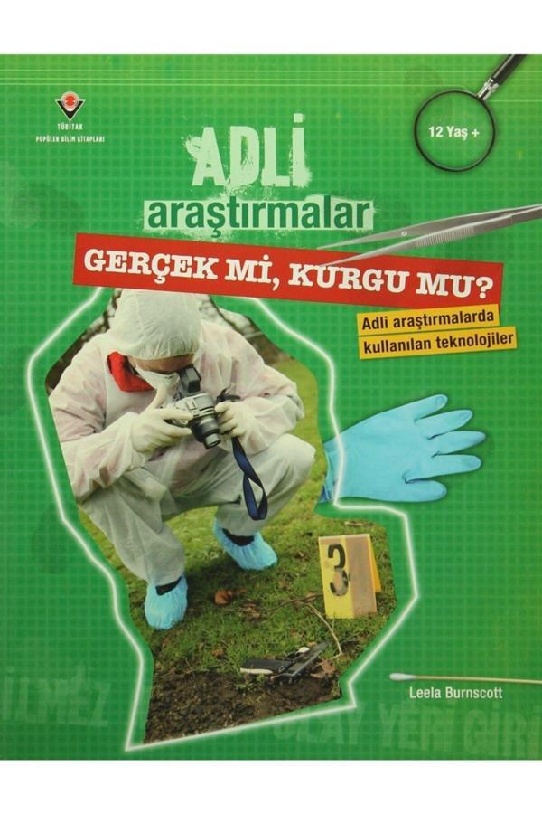 Tübitak Yayınları Adli Araştırmalar - Gerçek Mi Kurgu Mu? / Leela Burnscott / / 9789754039764 - Tübitak Yayınları - Image 1