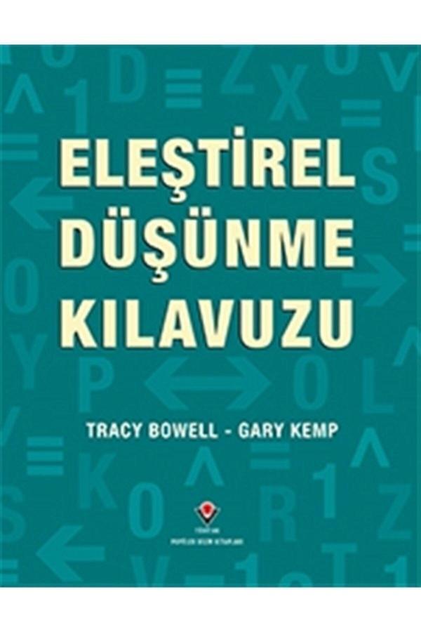Tübitak Yayınları Eleştirel Düşünme Kılavuzu - Tracy Bowell 9786053122234 - Tübitak Yayınları - Image 1
