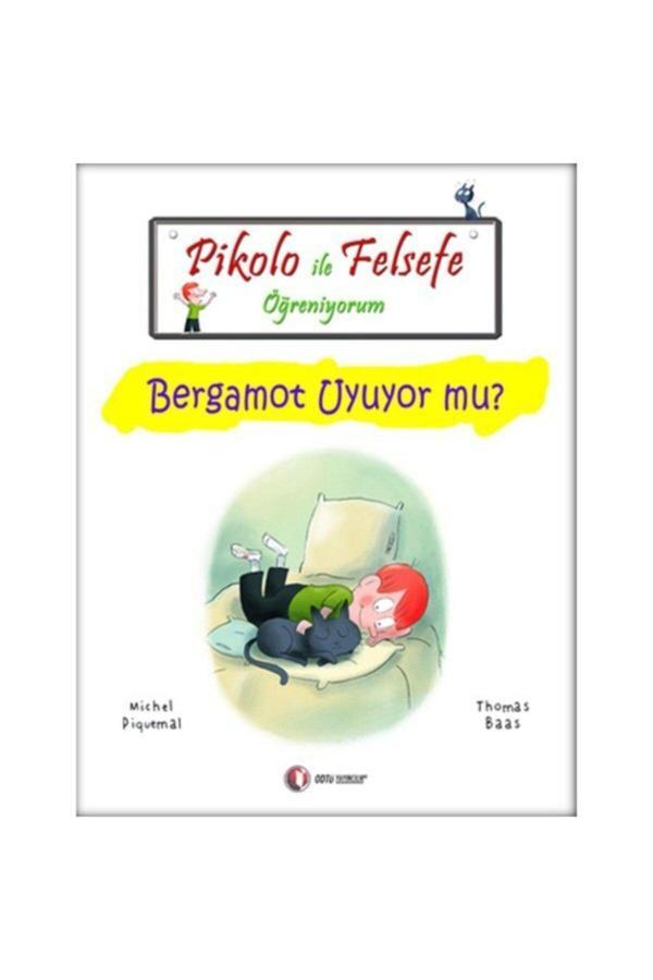 Odtü Yayınları Güncel Baskı Pikolo Ile Felsefe Öğreniyorum Bergamot Uyuyor Mu? - Odtü Eğitim - Image 1