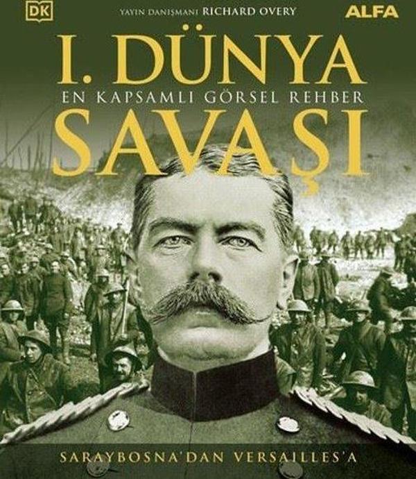 1.Dünya Savaşı - En Kapsamlı Görsel Rehber - Saraybosna'dan Versailles'a - Alfa Yayıncılık - Image 1