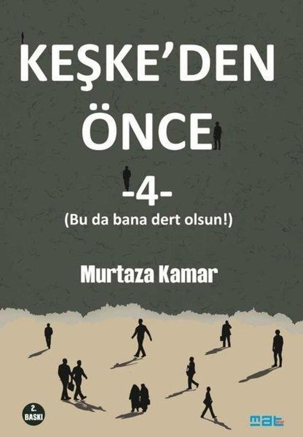 Keşke'den Önce - 4 - Mat Kitap - Image 1