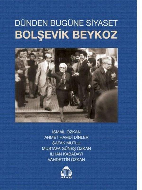 Dünden Bugüne Siyaset Bolşevik Beykoz - Yeni Alan Yayıncılık - Image 1