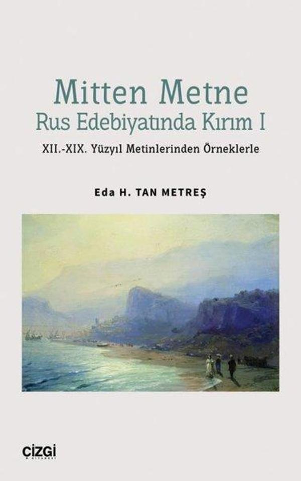 Mitten Metne Rus Edebiyatında Kırım 1 - 11.-19. Yüzyıl Metinlerinden Örneklerle - Çizgi Kitabevi - Image 1