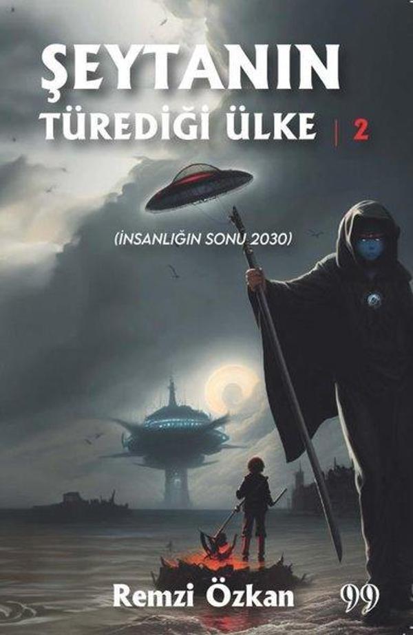 Şeytanın Türediği Ülke 2 - İnsanlığın Sonu 2030 - Doksan Dokuz Yayınları - Image 1