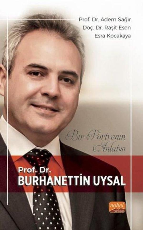 Bir Portrenin Anlatısı - Prof. Dr. Burhanettin Uysal - Nobel Bilimsel Eserler - Image 1