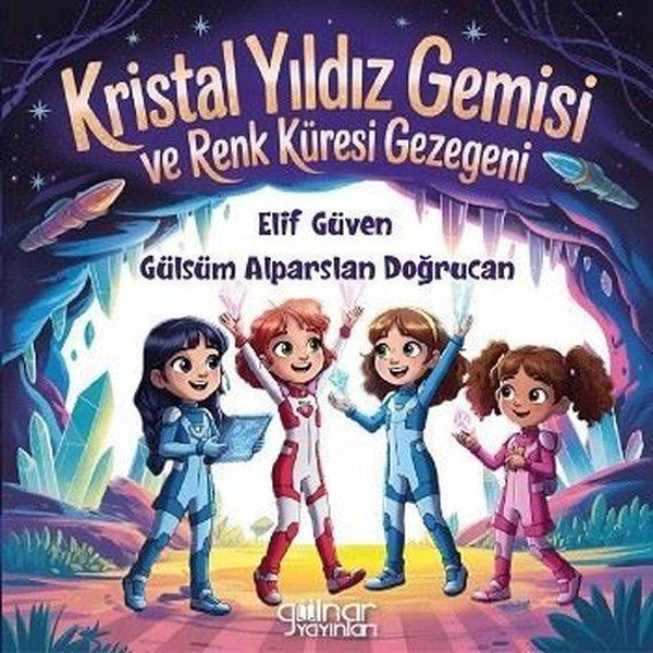 Kristal Yıldız Gemisi ve Renk Küresi Gezegeni - Gülnar Yayınları - Image 1