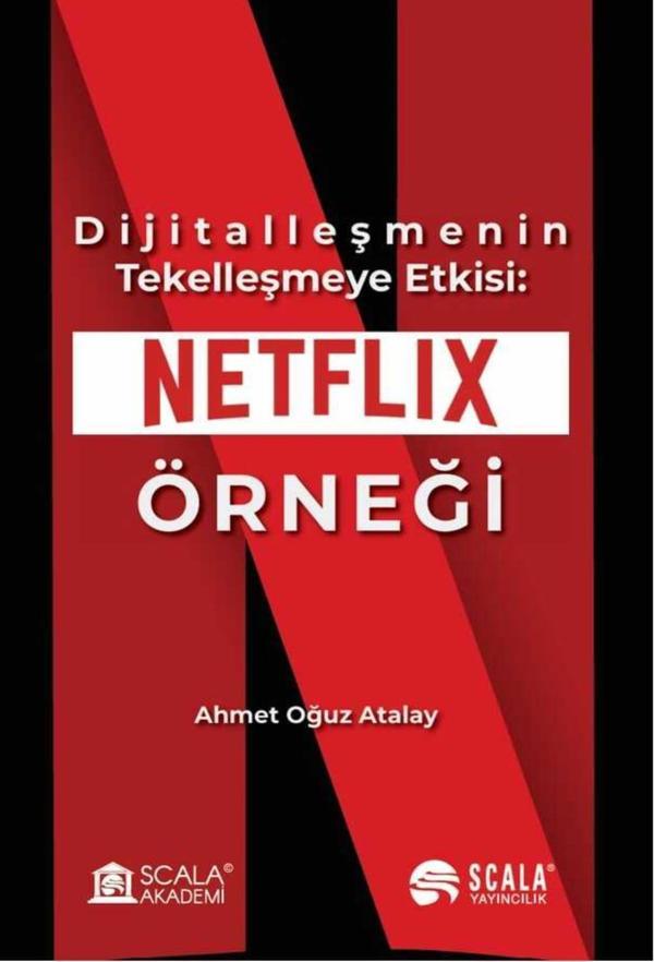 Dijitalleşmenin Tekelleşmeye Etkisi: Netflix Örneği - Scala Yayıncılık - Image 1