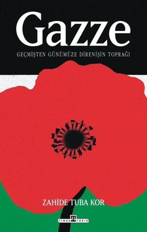 Gazze: Geçmişten Günümüze Direnişin Toprağı - Timaş Yayınları - Image 1