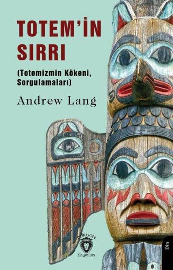 Totem'in Sırrı - Totemizmin KökeniSorgulamaları - Dorlion Yayınevi - Image 1