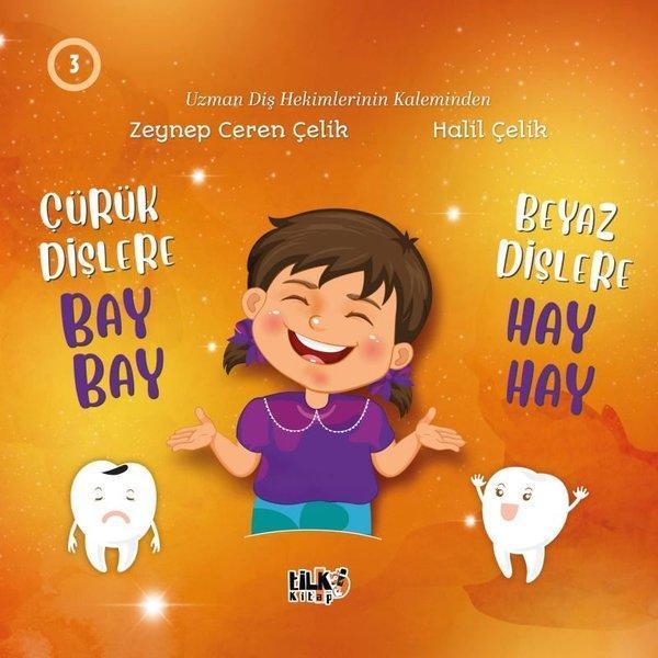 Çürük Dişlere Bay Bay Beyaz Dişlere Hay Hay 3 - Tilki Kitap - Image 1