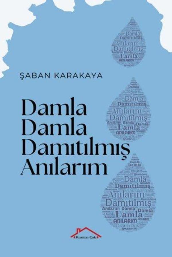 Damla Damla Damıtılmış Anılarım - Kırmızı Çatı - Image 1