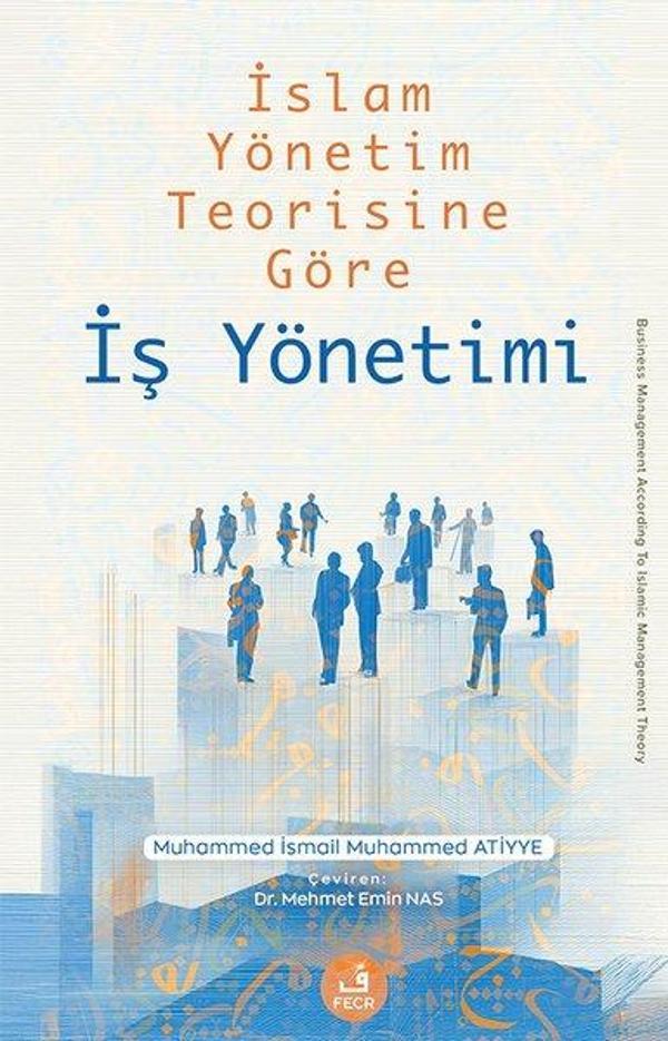 İslam Yönetim Teorisine Göre İş Yönetimi - Fecr Yayınları - Image 1