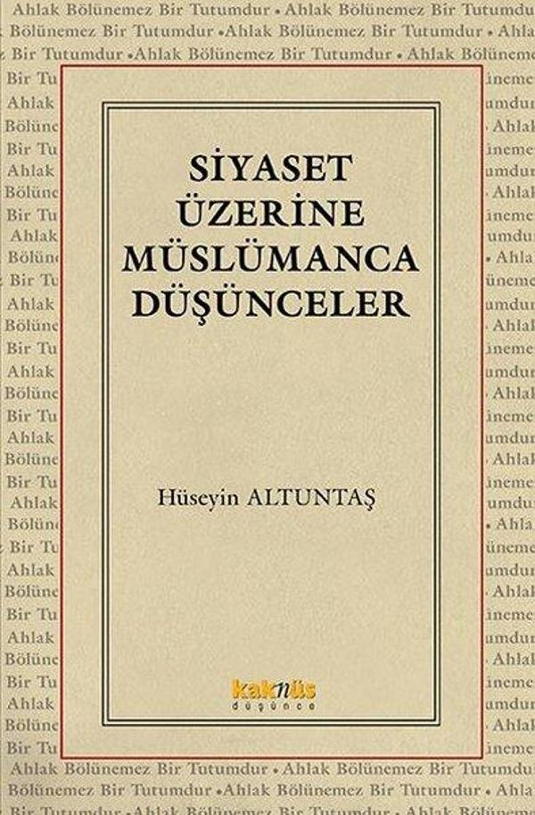 Siyaset Üzerine Müslümanca Düşünceler - Kaknüs Yayınları - Image 1