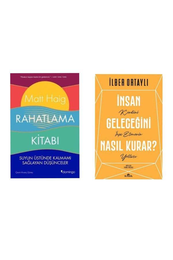 Rahatlama Kitabı Matt Haig - İnsan Geleceğini Nasıl Kurar İlber Ortaylı - Domingo Yayınevi - Image 1