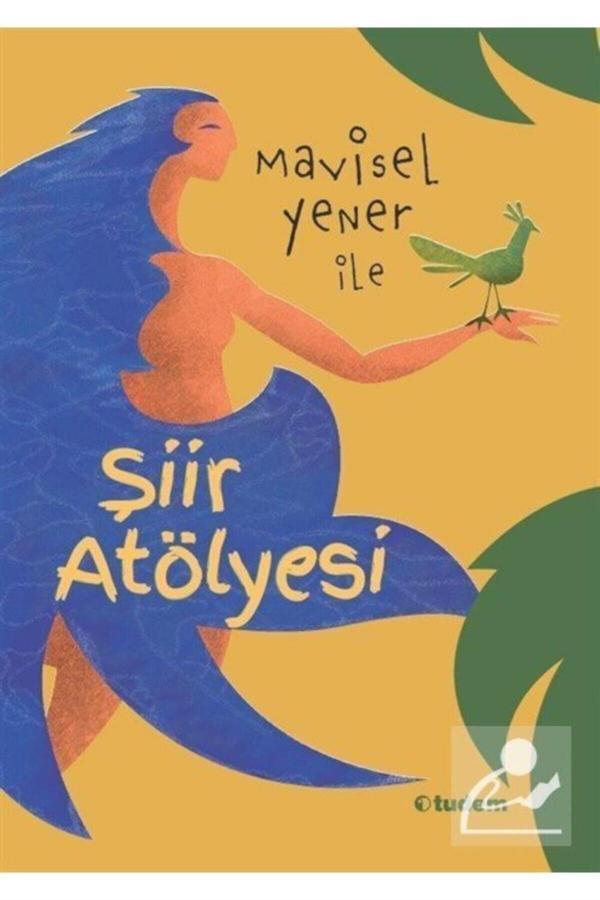 Mavisel Yener Ile Şiir Atölyesi - Tudem Yayınları - Image 1
