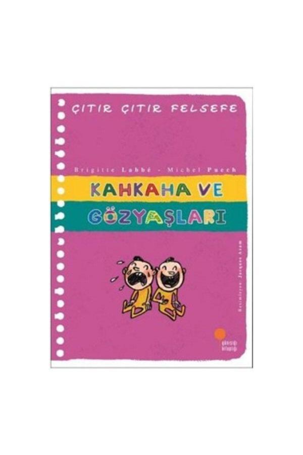 Çıtır Çıtır Felsefe Dizisi 32 Kahkaha Ve Gözyaşları Brigitte Labbe - Günışığı Kitaplığı - Image 1