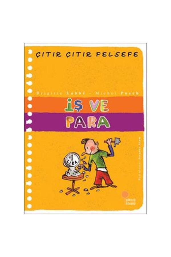 Çıtır Çıtır Felsefe Serisi 08 - Iş Ve Para - Günışığı Kitaplığı - Image 1