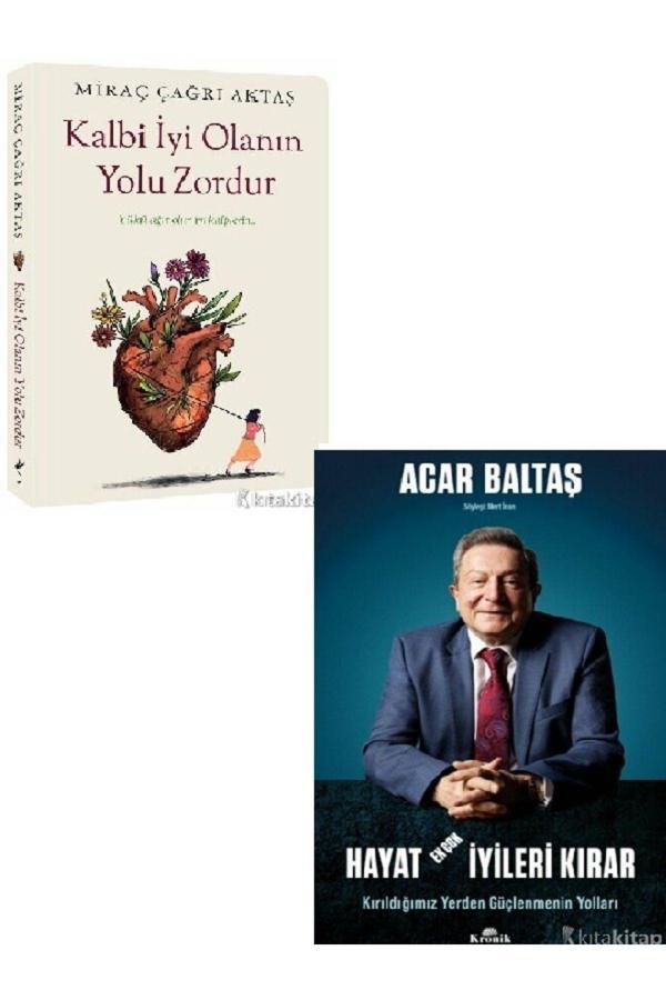Kalbi İyi Olanın Yolu Zordur-Hayat En Çok İyileri Kırar-Acar Baltaş-Miraç Çağrı (Ücretsiz Kargo) - Destek Yayınları - Image 1