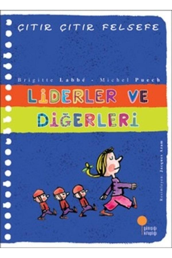 Çıtır Çıtır Felsefe Serisi 13 - Liderler Ve Diğerleri - Günışığı Kitaplığı - Image 1