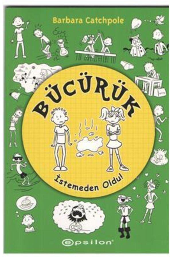 Bücürük İstemeden Oldu! - Epsilon Yayınevi - Image 1
