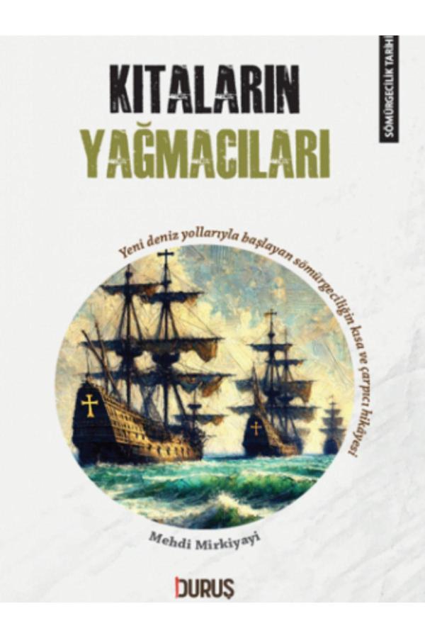 Duruş Yayınları Sömürgecilik Tarihi 1 Kıtaların Yağmacıları - Duruş Yayınları - Image 1