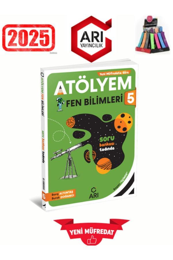 Arı Yayınları 2025 5.Sınıf Atölyem Fen %100 Yeni Konu Özetli Soru Bankası+Kalemlik - Arı Yayıncılık - Image 1