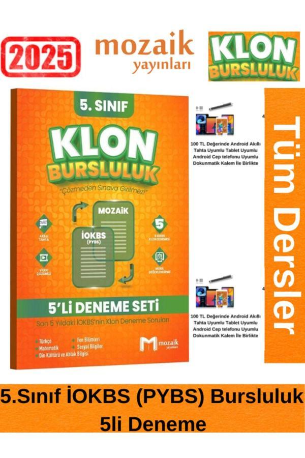 Mozaik 2025 5.Sınıf Klon 5 Lİ Deneme (İOKBS-PYBS) Tüm Dersler Bursluluk Sınavı+Android Kalem - Mozaik Yayınları - Image 1