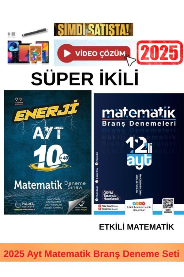 2025 Enerji Ayt Matematik 10x40 Deneme+Etkili Matematik Ayt Matematik 12 Deneme+Kalem - Palme Yayınları - Image 1