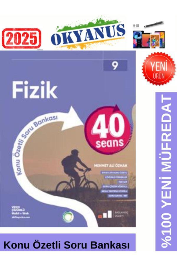 2025 9.Sınıf 40 Seans Fizik %100 Yeni Müfredat Konu Özetli Soru Bankası Seti+Kalem - Okyanus Yayıncılık - Image 1