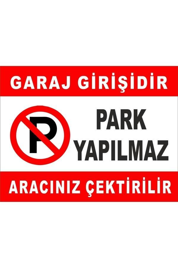 Hediyene Bak Garaj Girişi Park Yapılmaz Uyarı Levhası 25X35 Cm Dekota Levha - Image 1