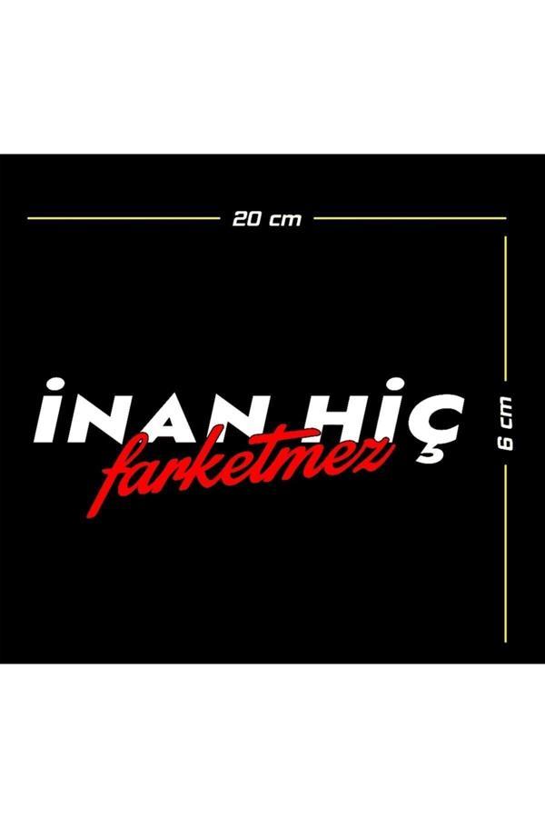 Hediyenebak İnan Hiç Farketmez Araç, Araba, Oto, Motorsiklet, Kask, Laptop, Cam Sticker 20X6,5 Cm - Image 1