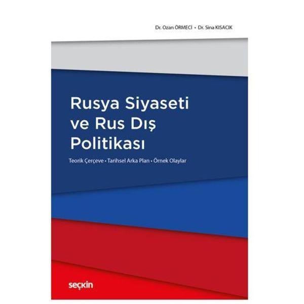 Rusya Siyaseti Ve Rus Dış Politikası Ozan Örmeci 1 2018/06 - Seçkin Yayıncılık - Image 1