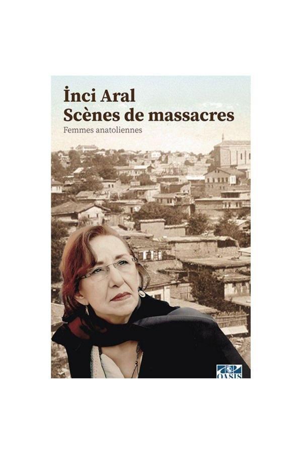 Scènes de massacres(Sen de masakr)-İnci Aral - Oasis Kitap - Image 1