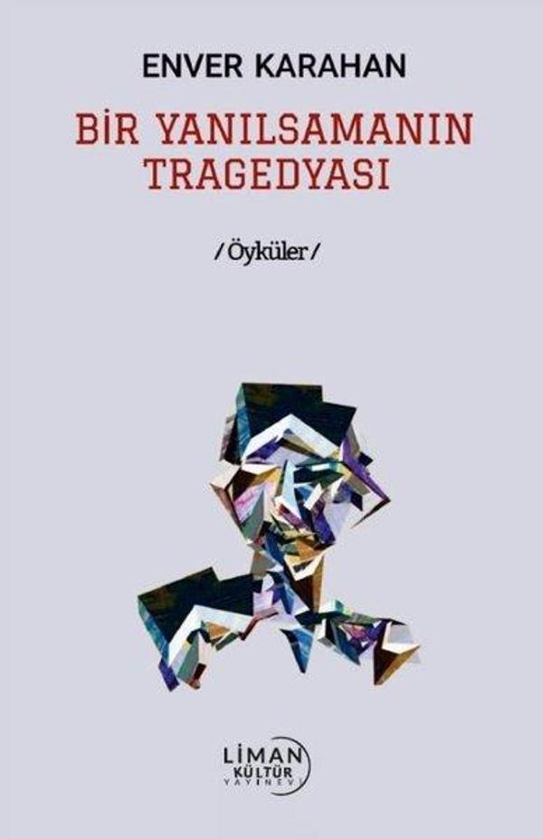 Bir Yanılsamanın Tragedyası - Öyküler - Liman Kültür Yayınevi - Image 1