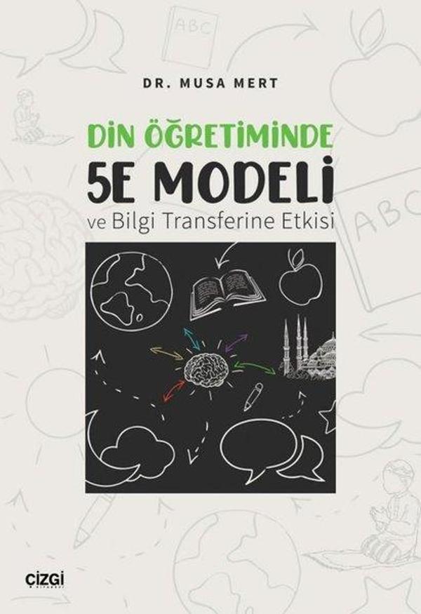 Din Öğretiminde 5E Modeli ve Bilgi Transferine Etkisi - Çizgi Kitabevi - Image 1