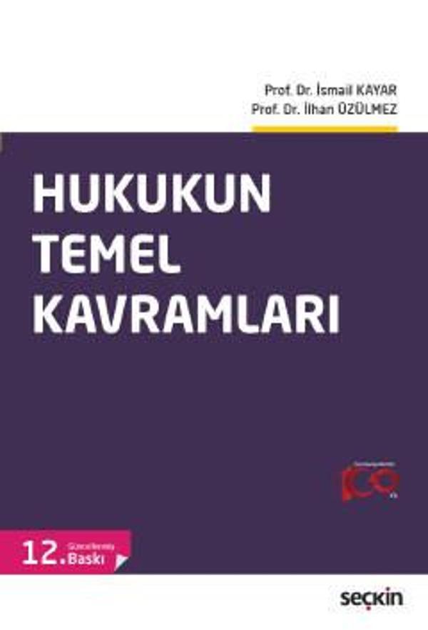 Hukukun Temel Kavramları Prof. Dr. İsmail Kayar,Prof. Dr. İlhan Üzülmez 12. Baskı, Ekim 2023 - Seçkin Yayıncılık - Image 1